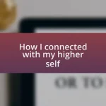 How I connected with my higher self