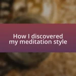 How I discovered my meditation style