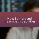 How I embraced my empathic abilities