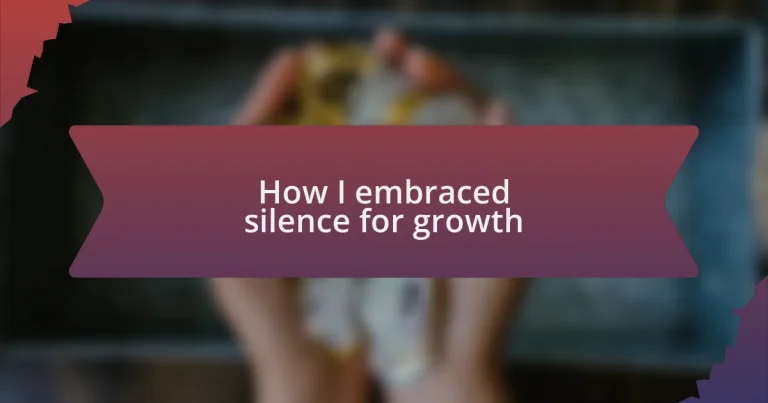 How I embraced silence for growth