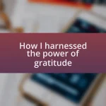 How I harnessed the power of gratitude