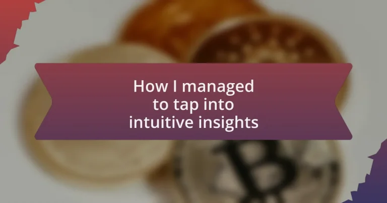 How I managed to tap into intuitive insights