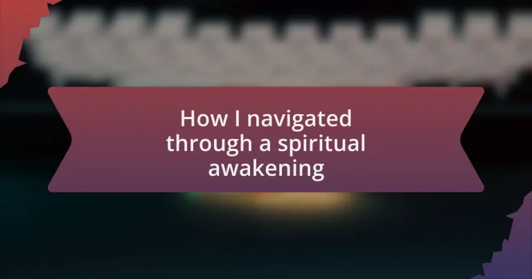 How I navigated through a spiritual awakening