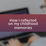 How I reflected on my childhood memories