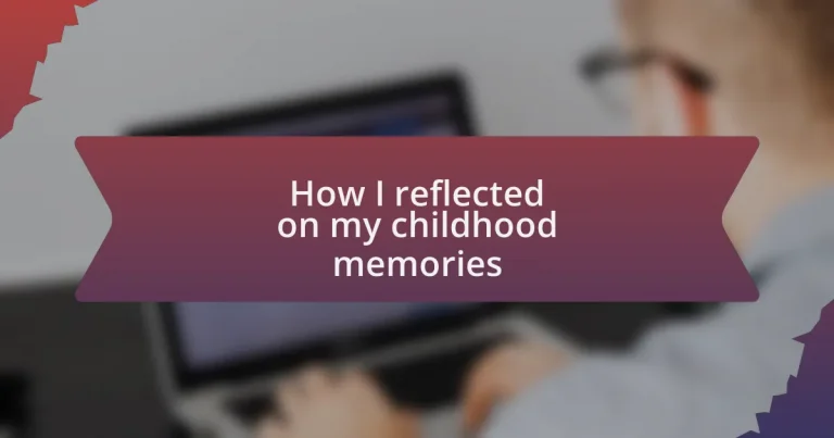 How I reflected on my childhood memories