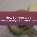How I understood sleep paralysis phenomena