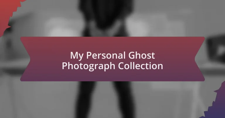 My Personal Ghost Photograph Collection