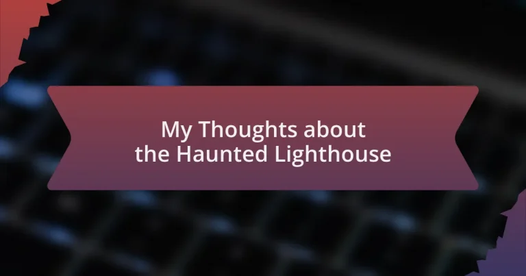 My Thoughts about the Haunted Lighthouse