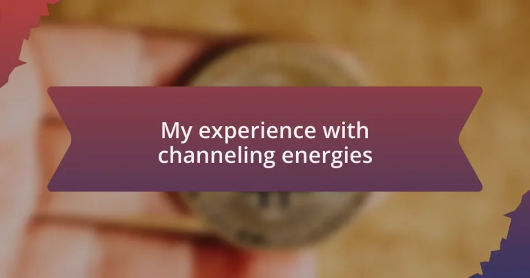 My experience with channeling energies