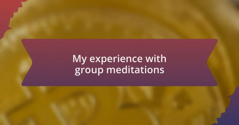 My experience with group meditations