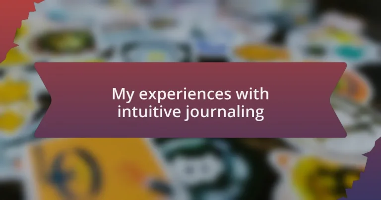 My experiences with intuitive journaling