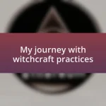 My journey with witchcraft practices