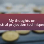 My thoughts on astral projection techniques