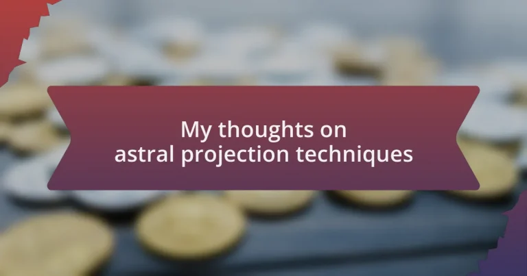 My thoughts on astral projection techniques
