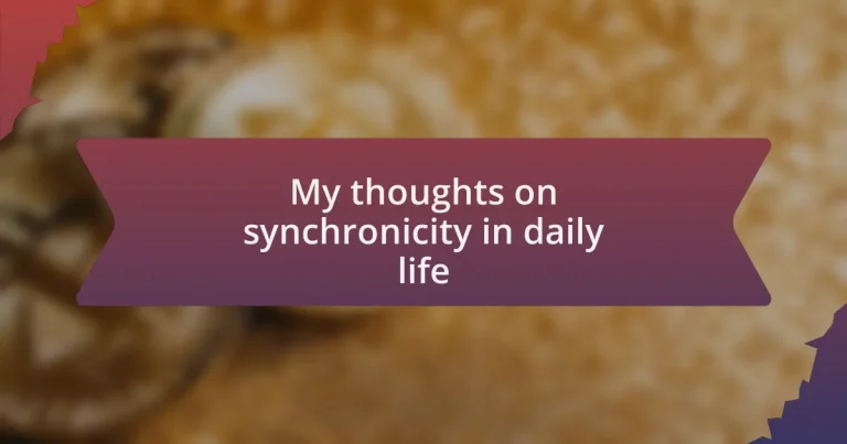 My thoughts on synchronicity in daily life