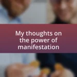 My thoughts on the power of manifestation