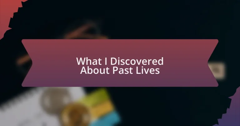 What I Discovered About Past Lives