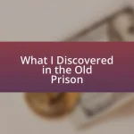 What I Discovered in the Old Prison