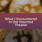 What I Encountered in the Haunted Theater