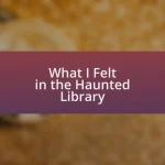 What I Felt in the Haunted Library