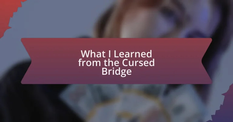 What I Learned from the Cursed Bridge
