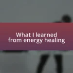 What I learned from energy healing
