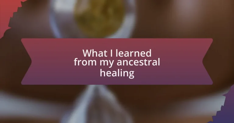 What I learned from my ancestral healing