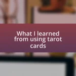 What I learned from using tarot cards