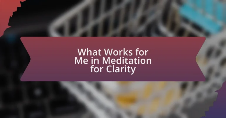 What Works for Me in Meditation for Clarity