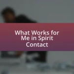 What Works for Me in Spirit Contact