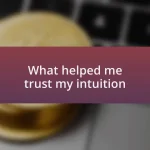 What helped me trust my intuition